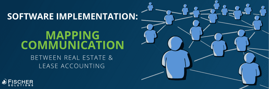Software Implementation : Mapping Communication between Real Estate and Lease Accounting