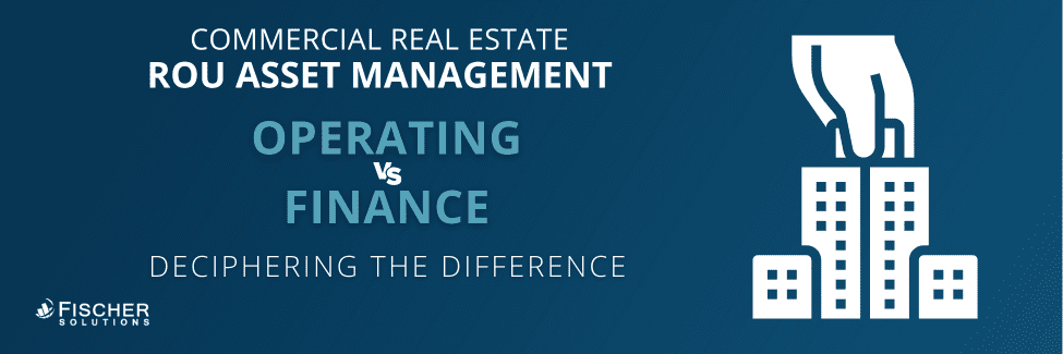ROU Asset Management: operating vs finance, deciphering the difference